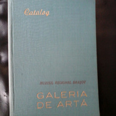 GALERIA DE ARTA; CATALOG - MUZEUL REGIONAL BRASOV