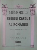 MEMORIILE REGELUI CAROL I AL ROMANIEI (DE UN MARTOR OCULAR) VOL.1-REGELE CAROL I-299526