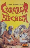 Carte Cararea secreta de Paul Brunton - Spiritualitate, Ezoterism