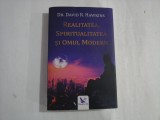 Realitatea, spiritualitatea si omul modern - David R. Hawkins