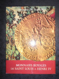 MONNAIES ROYALES DE SAINT LOUIS A HENRI IV 1226-1610 (1985, editie cartonata)
