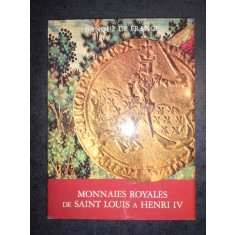 MONNAIES ROYALES DE SAINT LOUIS A HENRI IV 1226-1610 (1985, editie cartonata)