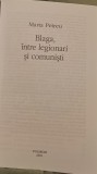 Marta Petre - Blaga, &icirc;ntre legionari și comuniști