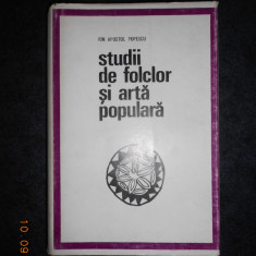 Ion Apostol Popescu - Studii de folclor si arta populara (1970, ed. cartonata)