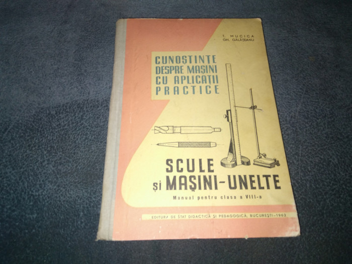 SCULE SI MASINI UNELTE MANUAL PENTRU CLASA A VIII A 1962