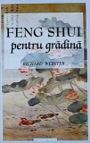 Feng Shui pentru gradina - 2000 - Richard Webster (AL16)