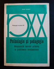 Jean Piaget - Psihologie ?i pedagogie: Raspunsurile marelui psiholog la probleme foto