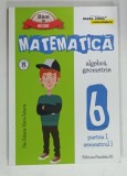 MATEMATICA , ALGEBRA GEOMETRIE , CLASA A VI-a , PARTEA I , SEMESTRUL I de DAN ZAHARIA si MARIA ZAHARIA , 2016