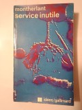 Henry de Montherlant - Service inutile