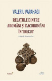 Relatiile dintre aromani si dacoromani in trecut - Valeriu Papahagi