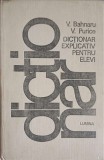 Dictionar Explicativ Elevi: Bahnaru, Purice - Lumina 1990, Cartonata, 416 pagini