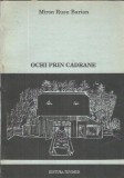 Ochi prin Cadrane Miron Rusu Barian Editura Tipomur 1994 Carti Vechi Raritati Culturi