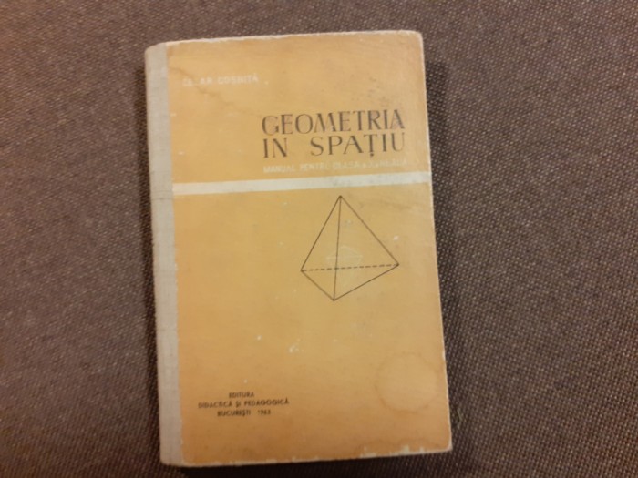 Cezar Cosnita - Geometria in spatiu, manual clasa a X-a real (1963)