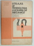 UTILAJUL SI TEHNOLOGIA LUCRARILOR MECANICE PARTEA A DOUA , CALSELE A IX-a si A X-a de N. ATANASIU ... GH. PEPTEA, 1983