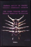 TANARUL ARTIST DE TEATRU. ISTORII ROMANESTI RECENTE. EDITIE BILINGVA ROMANA - ENGLEZA-OLTITA CINTEC-278495