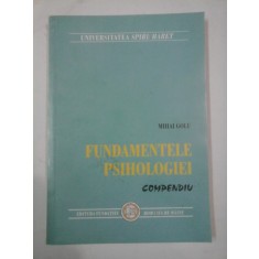 FUNDAMENTELE PSIHOLOGIEI - Compendiu - Mihai GOLU 2005