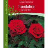 Cumpara ieftin Trandafirii: ingrijire si taiere - Eckart Haechen