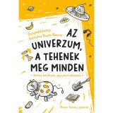 Az univerzum, a tehenek meg minden - fontos k&eacute;rd&eacute;sek, egyszerű v&aacute;laszok - Gemma Elwin Harris