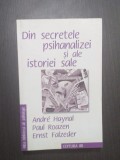 DIN SECRETELE PSIHANALIZEI SI ALE ISTORIEI SALE - ANDRE HAYNAL, PAUL ROAZEN