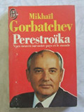 Perestroika Vues neuves sur notre pays et le monde Mikhail Gorbatchev