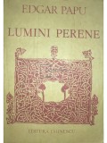 Edgar Papu - Lumini perene (Editia: 1989)