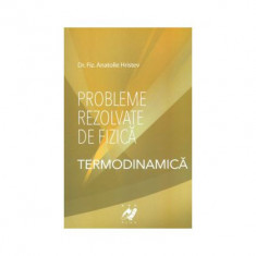 Probleme rezolvate de fizica - Termodinamica - Anatolie Hristev