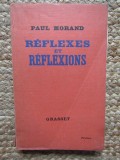 REFLEXES ET REFLEXIONS - PAUL MORAND (CARTE IN LIMBA FRANCEZA)
