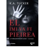 El imi va fi pieirea - K. A. Tucker