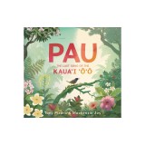 Pau: The Last Song of the Kaua'i 'O'o