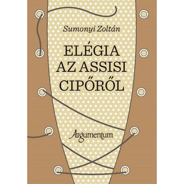 El&eacute;gia az assisi cipőről - Sumonyi Zolt&aacute;n