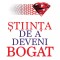 STIINTA DE A DEVENI BOGAT de WALLACE D. WATTLES , 2023