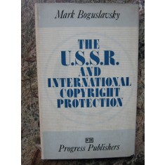 The USSR and International Copyright Protection - Mark BOGUSLAVSKY