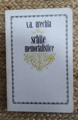 SCHITE MEMORIALISTICE -V.A.URECHIA foto