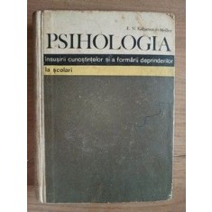 Psihologia insusirii cunostintelor si a formarii deprinderilor la scolari - E. N. K.-Meiler