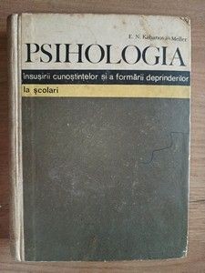 Psihologia insusirii cunostintelor si a formarii deprinderilor la scolari - E. N. K.-Meiler foto