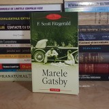 F. SCOTT FITZGERALD - MARELE GATSBY ( ROMAN ) , ED. A II-A , POLIROM , 2007 *