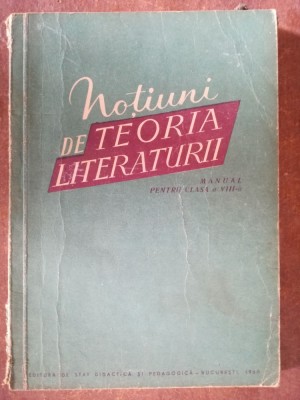 Notiuni de teoria literaturii. Manual pentru clasa a VIII-a - I. Const. Chitimia, I. Negoescu foto