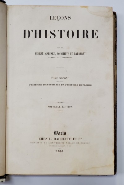 LECONS D&#039;HISTOIRE par MM.HERBET, GERUZEZ, BOUCHITTE ET BARBERET, TOME SECUND - PARIS, 1846