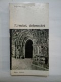 Formari, deformari * Stilistica ornamentala in sculptura romanica - Jurgis Baltrusaitis