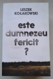 Este Dumnezeu fericit? - Leszek Kolakowski