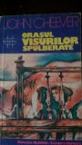 Orasul visurilor spulberate John Cheever 1983