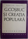G. Cosbuc si creatia populara - Adrian Fochi - Carte Folclor