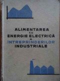 Alimentarea Cu Energie Electrica A Intreprinderilor Ondustria - Necunoscut ,521193, 1964, Tehnica