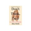 Don&#039;t Think, Dear
