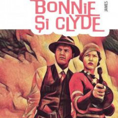 Bonnie si Clyde cei mai rai oameni din istorie JAMES BUCKLEY