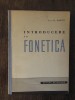 Introducere in fonetica - Al. Rosetti, Editura Stiintifica, 1957, 115 pagini, Studii literare