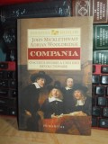 JOHN MICKLETHWAIT - COMPANIA : O SCURTA ISTORIE A UNEI IDEI REVOLUTIONARE , 2015, Humanitas