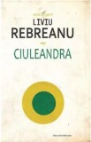 Cumpara ieftin Ciuleandra./Liviu Rebreanu
