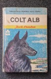 COLT ALB - Jack London (Biblioteca pentru toti copiii)