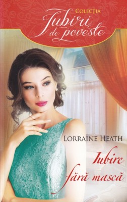 Lorraine Heath - Iubire fara masca foto